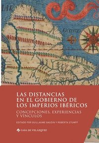 bokomslag Las distancias en el gobierno de los imperios ibericos