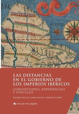 bokomslag Las distancias en el gobierno de los imperios ibricos