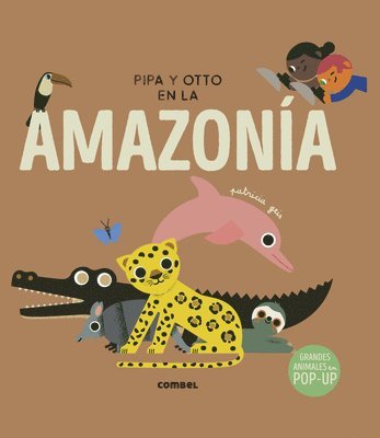 Pipa Y Otto En La Amazonía 1