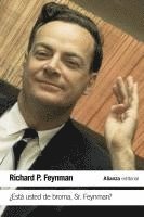 Richard Phillips Feynman - ¿Está usted de broma Sr. Feynman? : aventuras de un curioso personaje tal como fueron referidas a Ralph Leighton, Häftad