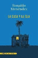 bokomslag La Casa y la isla / the House and the Island