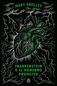 bokomslag Frankenstein O El Moderno Prometeo (Edición Conmemorativa) / Frankenstein; Or, T He Modern Prometheus (Commemorative Edition)