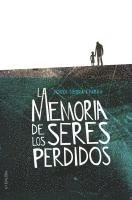 bokomslag La memoria de los seres perdidos