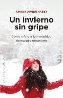 Christopher Vasey - Un Invierno Sin Gripe, Häftad