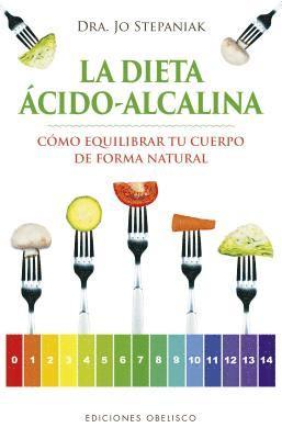 Jo Stepaniak - Dieta Acido-Alcalina, La, Häftad