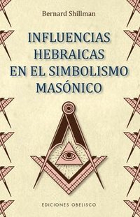 bokomslag Influencias Hebraicas En El Simbolismo Masonico
