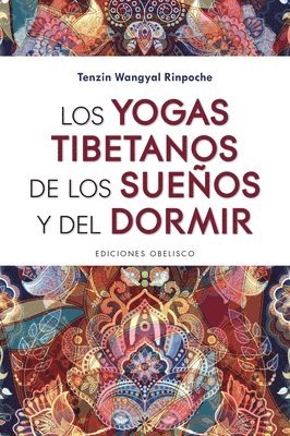 Tenzin Wangyal Rinpoche - Yogas Tibetanos de Los Sueños Y del Dormir, Los, Inbunden. Tillgänglighet: Tillfälligt slut