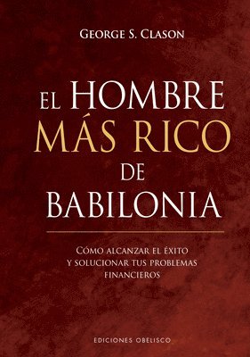 George S. Clason - Hombre Mas Rico de Babilonia, El -V3*, Inbunden