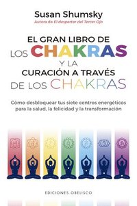 bokomslag Gran Libro de Los Chakras Y La Curacion a Traves de Los Chakras, El