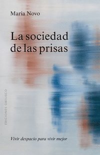 bokomslag Sociedad de Las Prisas, La