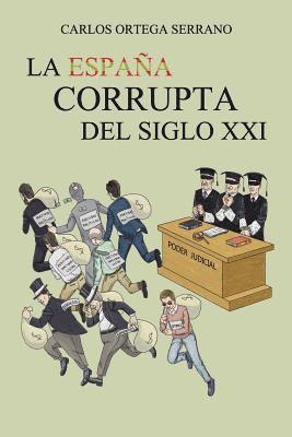 bokomslag España corrupta del siglo XXI