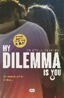 My dilemma is you 1. Un nuevo amor o dos-- 1