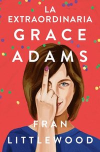 bokomslag La Extraordinaria Grace Adams / Amazing Grace Adams