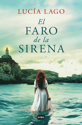 Lucía Lago - El Faro de la Sirena / The Mermaid's Lighthouse, Inbunden