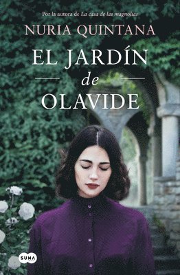 Nuria Quintana - El Jardín de Olavide / Olavide's Garden, Inbunden
