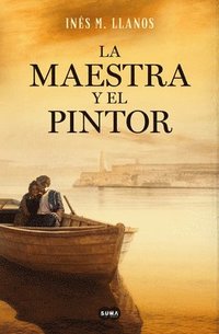 bokomslag La Maestra Y El Pintor / The Teacher and the Painter