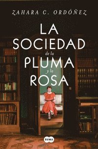 bokomslag La Sociedad de la Pluma Y La Rosa / Society of the Pen and the Rose