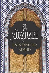 bokomslag El Mozárabe (the Mozarabic - Spanish Edition)