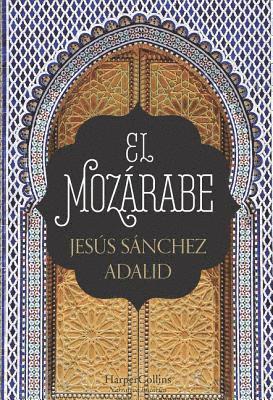 bokomslag El Mozárabe (the Mozarabic - Spanish Edition)