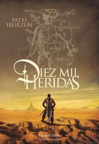 bokomslag Diez Mil Heridas (Ten Thousand Wounds - Spanish Edition)