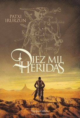 Diez Mil Heridas (Ten Thousand Wounds - Spanish Edition) 1