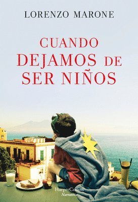 Lorenzo Marone - Cuando Dejamos de Ser Niños (When We Stop Being Children - Spanish Edition), Häftad