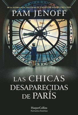 Pam Jenoff - Las Chicas Desaparecidas de París (the Lost Girls of Paris), Häftad