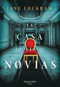 bokomslag La Casa de Las Novias (the House of Brides - Spanish Edition)