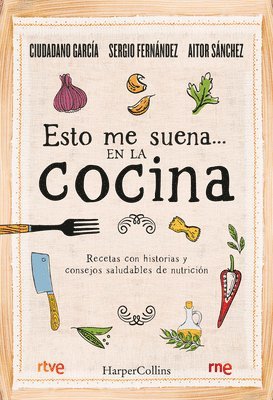 Esto Me Suena... En La Cocina: (That Rings My Bell... in the Kitchen - Spanish Edition) 1