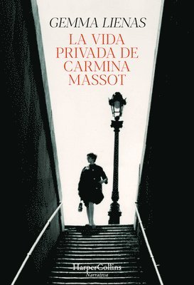 Gemma Lienas - La Vida Privada de Carmina Massot (the Private Life of Carmina Massot - Spanish, Häftad