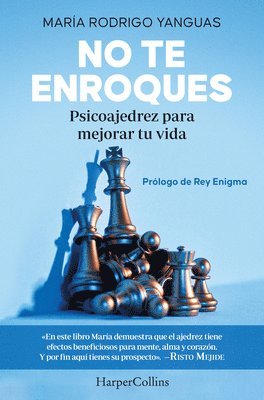 bokomslag No te enroques. Psicoajedrez para mejorar tu vida