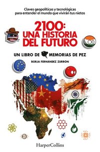bokomslag 2100: Una Historia del Futuro (2100: A Story of the Future - Spanish Edition): Claves Geopolíticas Y Tecnológicas Para Entender El Mundo Que Vivirán T