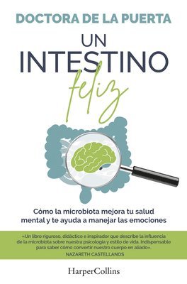 UN INTESTINO FELIZ COMO LA MICROBIOTA MEJORA TU SALUD MENTA 1