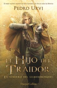 bokomslag El Hijo del Traidor (the Traitor's Son - Spanish Edition): El Sendero del Guardabosques, Libro 1 (Path of the Ranger, Book 1)