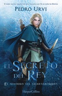 bokomslag El Secreto del Rey (the King's Secret - Spanish Edition): El Sendero del Guardabosques, Libro 2 (Path of the Ranger, Book 2)