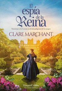 bokomslag El Espía de la Reina (the Queen's Spy - Spanish Edition)