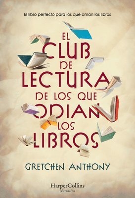 bokomslag El Club de Lectura de Los Que Odian Los Libros: (The Book Haters' Book Club - Spanish Edition)