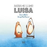 Ahora Me Llamo Luisa