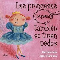 bokomslag Las Princesas Pequeñas También Se Tiran Pedos