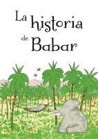 bokomslag La Historia de Babar = The Story of Babar