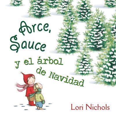 Arce y Sauce y El Arbol de Navidad 1