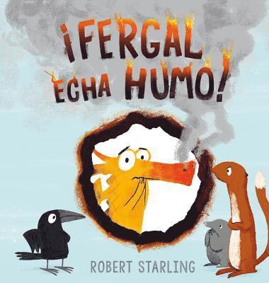 Robert Starling - Fergal Echa Humo!, Inbunden