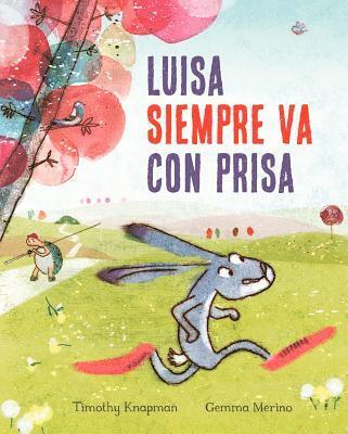 Luisa Siempre Va Con Prisa