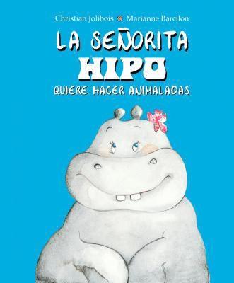 Christian Jolibois - Señorita Hipo Quiere Hacer Animaladas, La, Inbunden