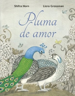 Shifra Horn - Pluma de Amor, Inbunden