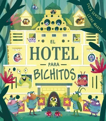 Suzy Senior, Leire Martin - El hotel para bichitos / Hotel for Bugs, Inbunden. Tillgänglighet: Lägg i varukorg