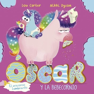 Oscar El Unicornio Hambriento Y El Bebecornio 1