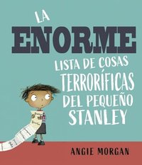 bokomslag Enorme Lista de Cosas Terroríficas del Pequeño Stanley, La