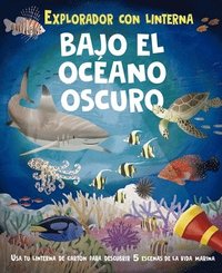 bokomslag Bajo El Océano Oscuro (Libro Con Linterna)