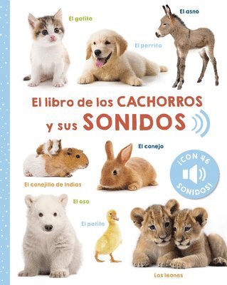 Libro de Los Cachorros Y Sus Sonidos, El 1